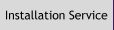 Installation Service